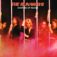 The Runaways — Queens of Noise